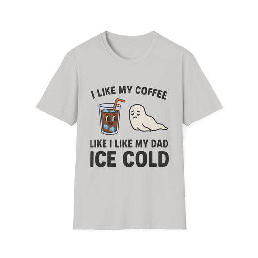 I Like My Coffee Like I Like My Dad