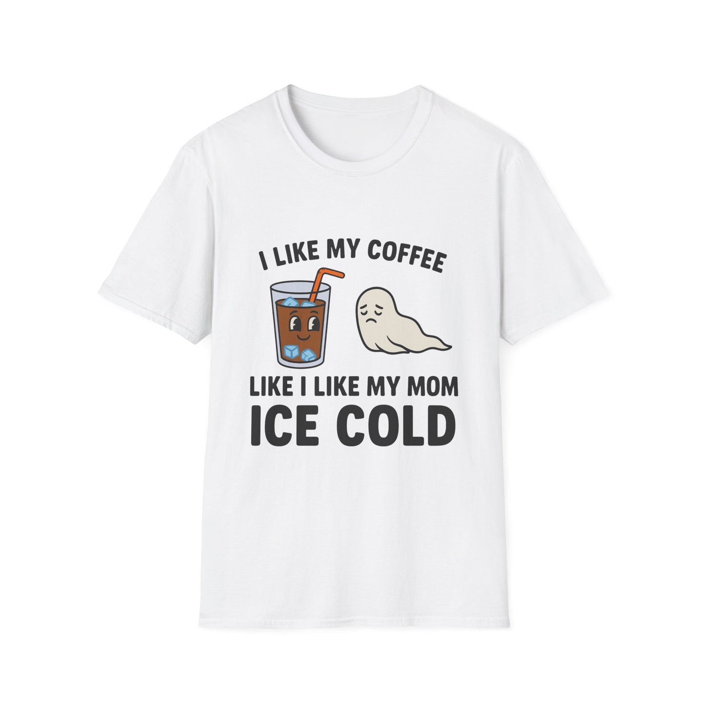 I Like My Coffee Like I Like My Mom