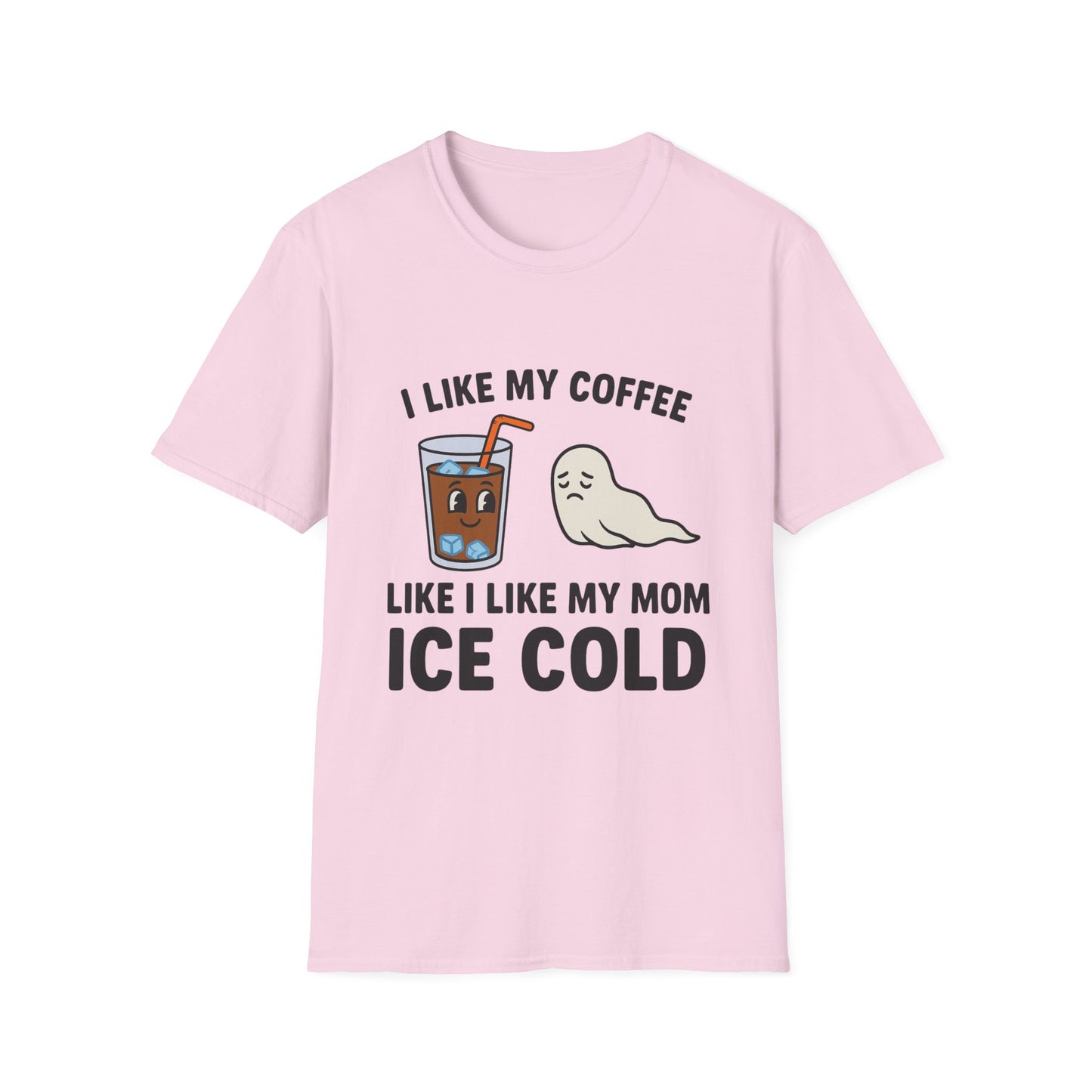 I Like My Coffee Like I Like My Mom