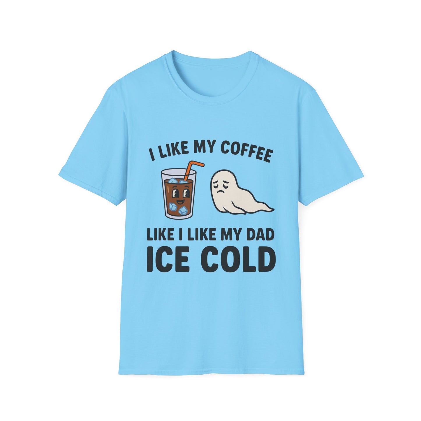 I Like My Coffee Like I Like My Dad